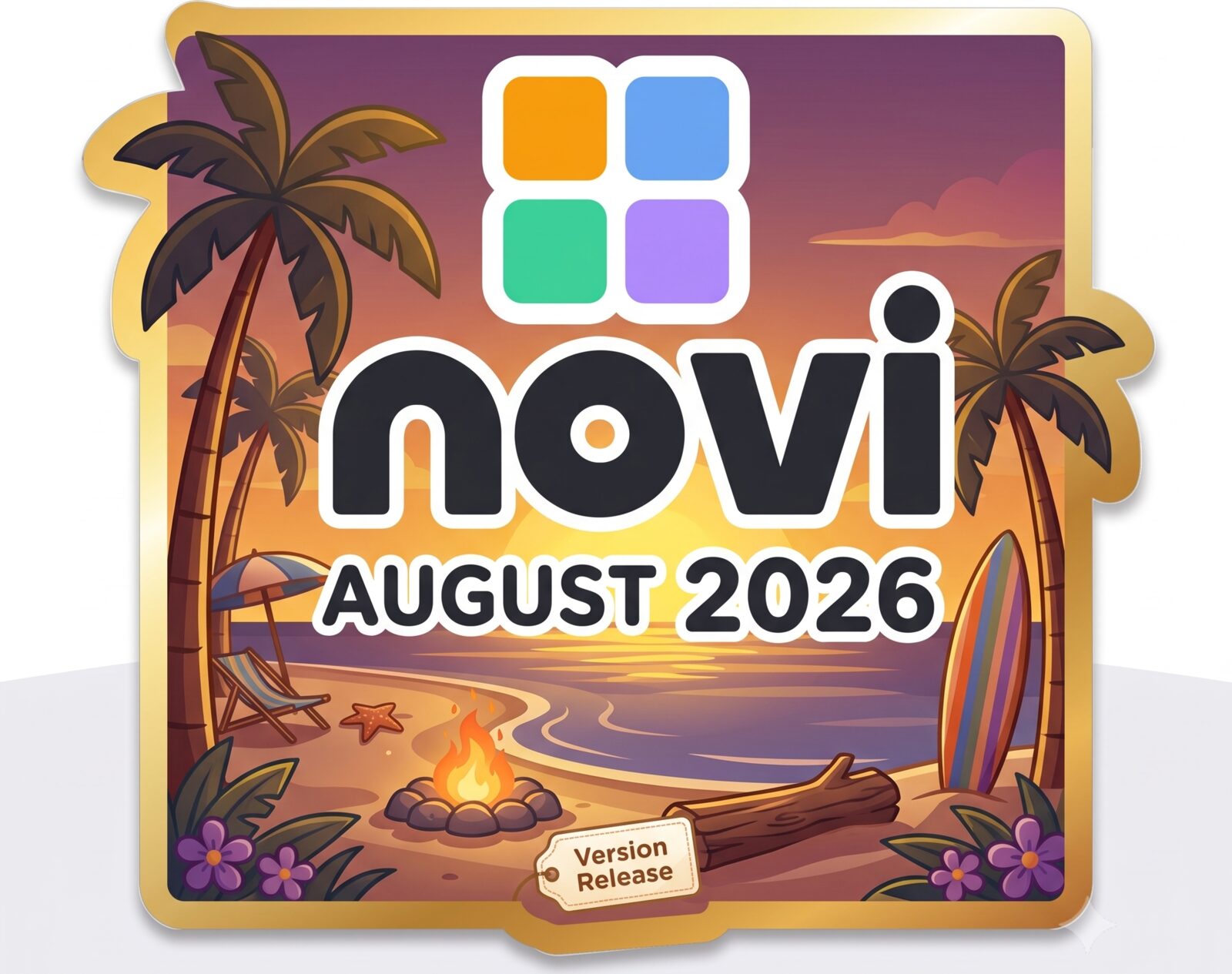 What's new in Novi, August 2026: a die-cut sticker of a beach at sunset, with palm trees, a campfire and a surfboard, the Novi mark and wordmark above the words August 2026 and a small tag reading Version Release